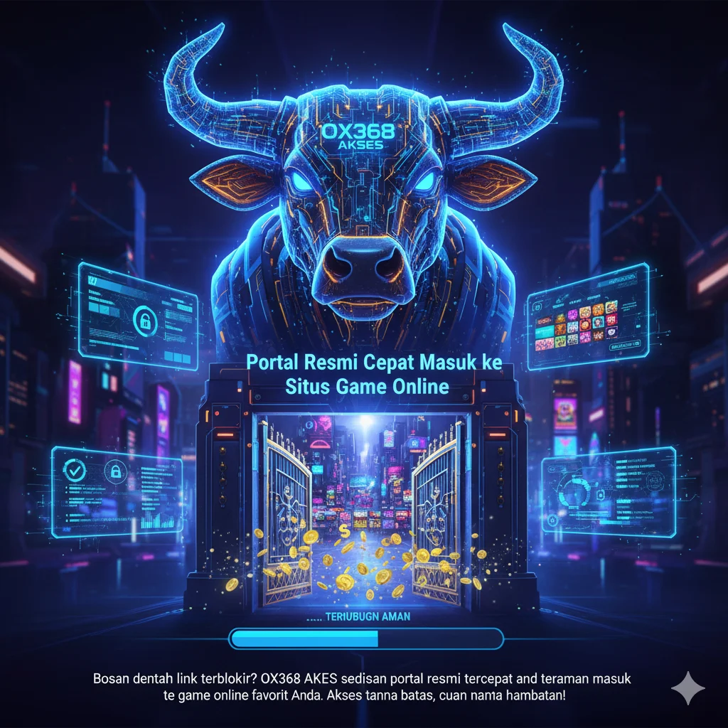 OX368 AKSES – Portal Resmi Cepat Masuk