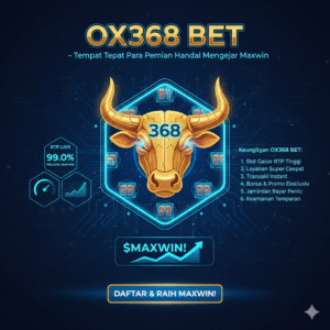 OX368 BET – Tempat Tepat Maxwin